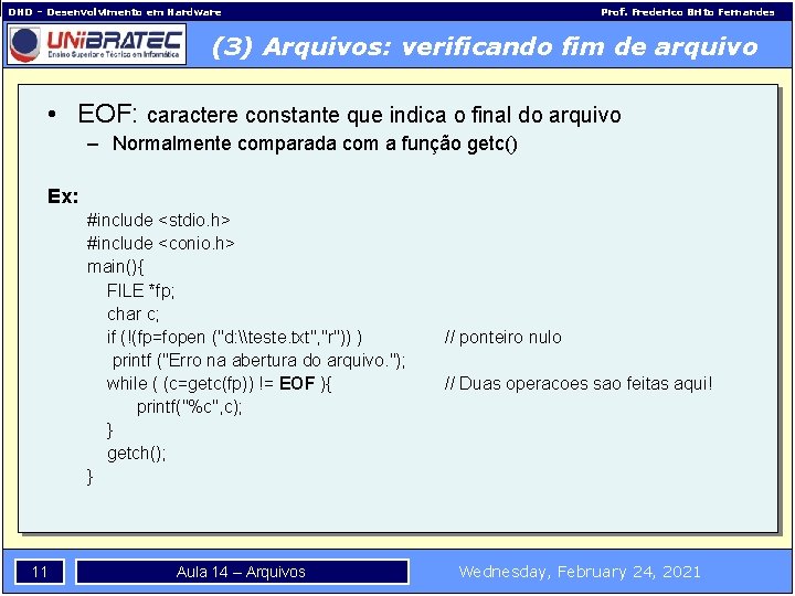 DHD – Desenvolvimento em Hardware Prof. Frederico Brito Fernandes (3) Arquivos: verificando fim de