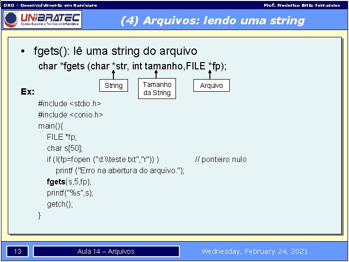 DHD – Desenvolvimento em Hardware Prof. Frederico Brito Fernandes (4) Arquivos: lendo uma string