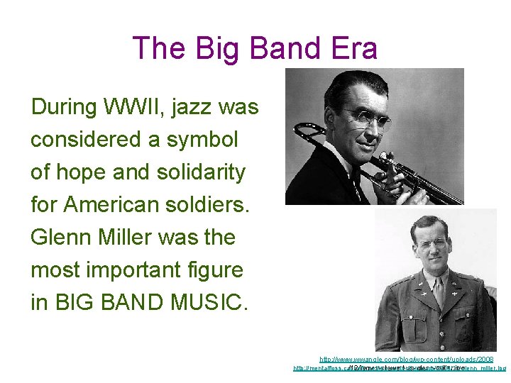 The Big Band Era During WWII, jazz was considered a symbol of hope and