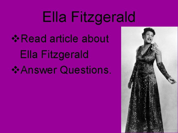 Ella Fitzgerald v. Read article about Ella Fitzgerald v. Answer Questions. 