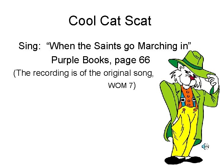 Cool Cat Scat Sing: “When the Saints go Marching in” Purple Books, page 66