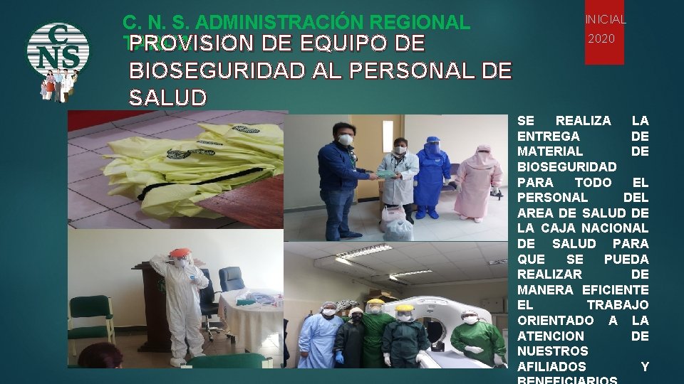 C. N. S. ADMINISTRACIÓN REGIONAL TARIJA PROVISION DE EQUIPO DE INICIAL 2020 BIOSEGURIDAD AL