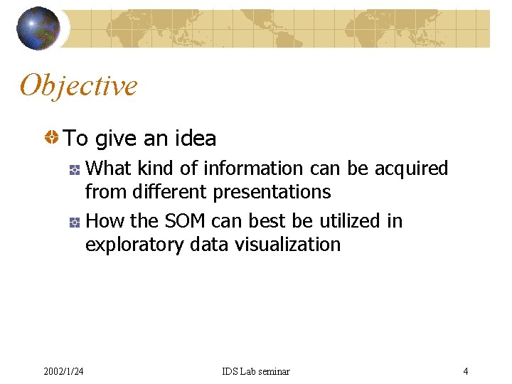 Objective To give an idea What kind of information can be acquired from different