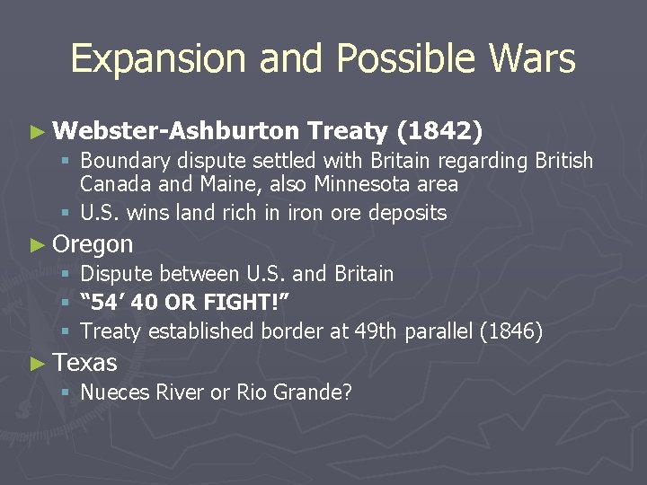 Expansion and Possible Wars ► Webster-Ashburton Treaty (1842) § Boundary dispute settled with Britain
