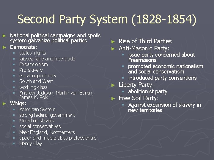 Second Party System (1828 -1854) National political campaigns and spoils system galvanize political parties