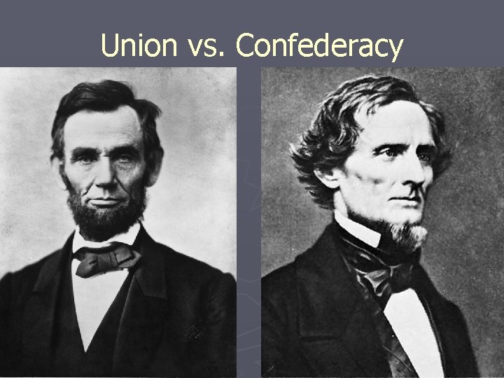 Union vs. Confederacy 