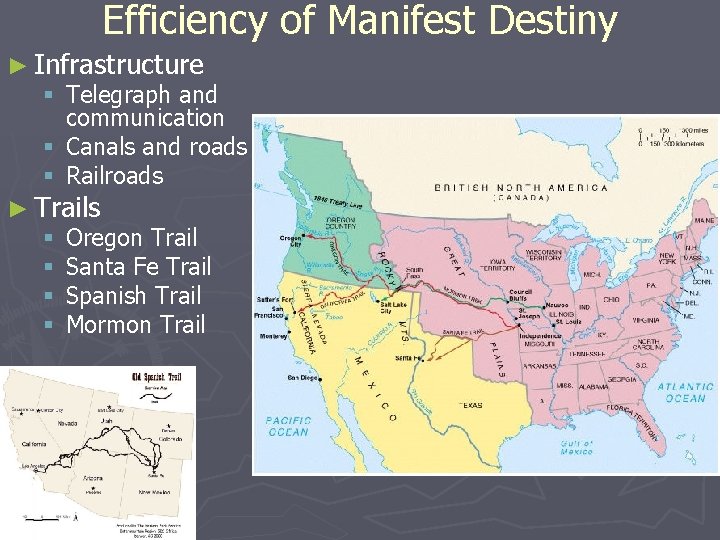 Efficiency of Manifest Destiny ► Infrastructure § Telegraph and communication § Canals and roads