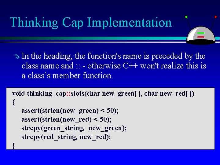 Thinking Cap Implementation In the heading, the function's name is preceded by the class