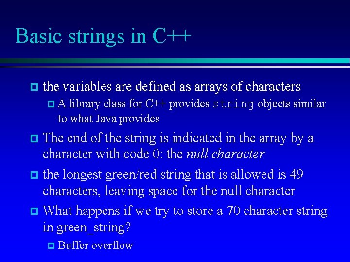 Basic strings in C++ the variables are defined as arrays of characters the A