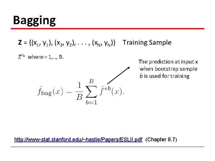 Bagging Z = {(x 1, y 1), (x 2, y 2), . . . Bagging Z = {(x 1, y 1), (x 2, y 2), . . .