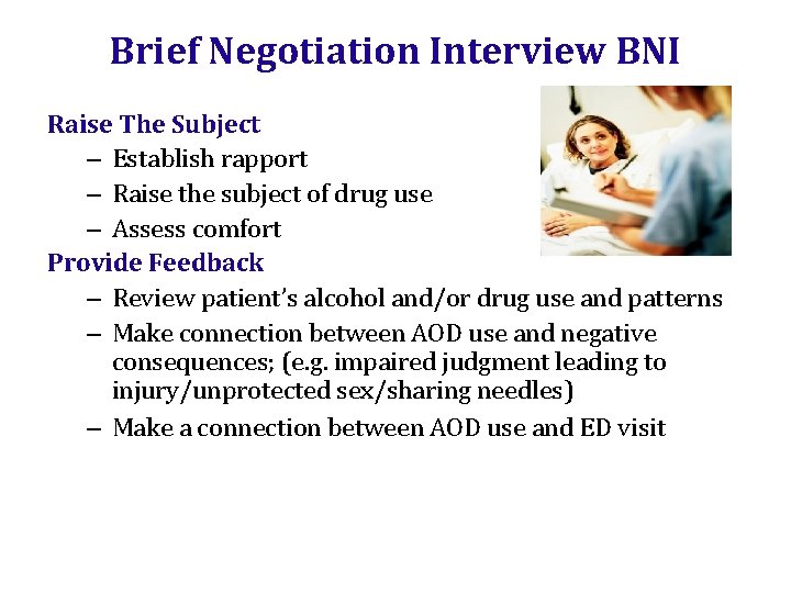 Brief Negotiation Interview BNI Raise The Subject – Establish rapport – Raise the subject
