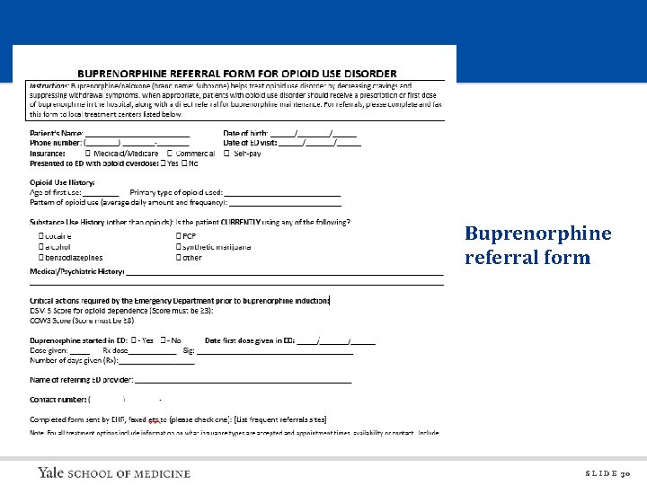 Buprenorphine referral form S L I D E 30 