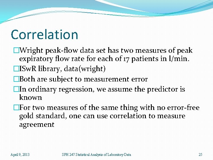 Correlation �Wright peak-flow data set has two measures of peak expiratory flow rate for