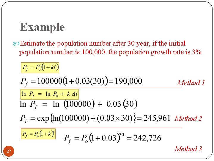 Example Estimate the population number after 30 year, if the initial population number is