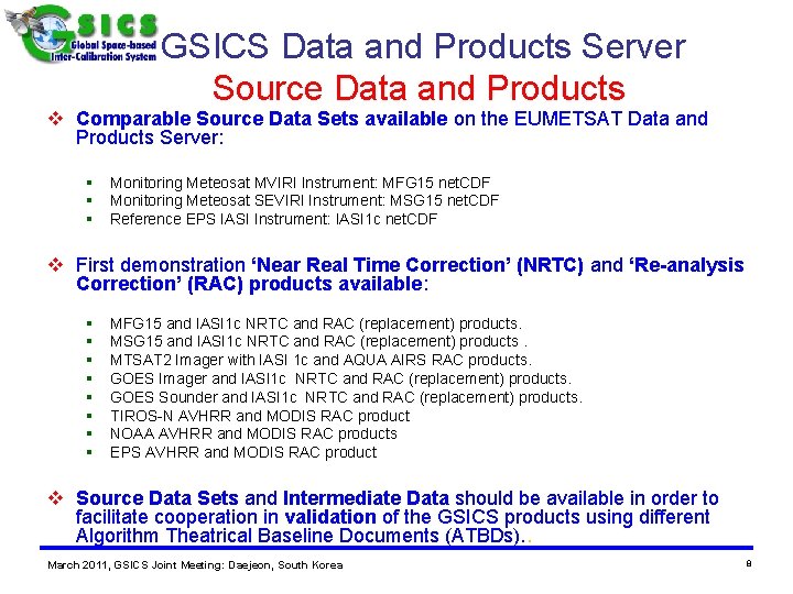 GSICS Data and Products Server Source Data and Products v Comparable Source Data Sets