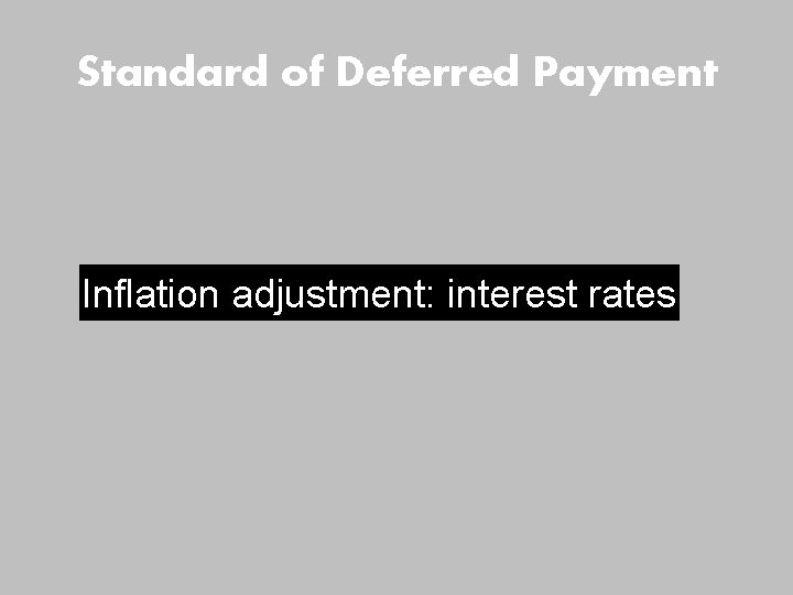 Standard of Deferred Payment Inflation adjustment: interest rates Standard of Deferred Payment Inflation adjustment: interest rates