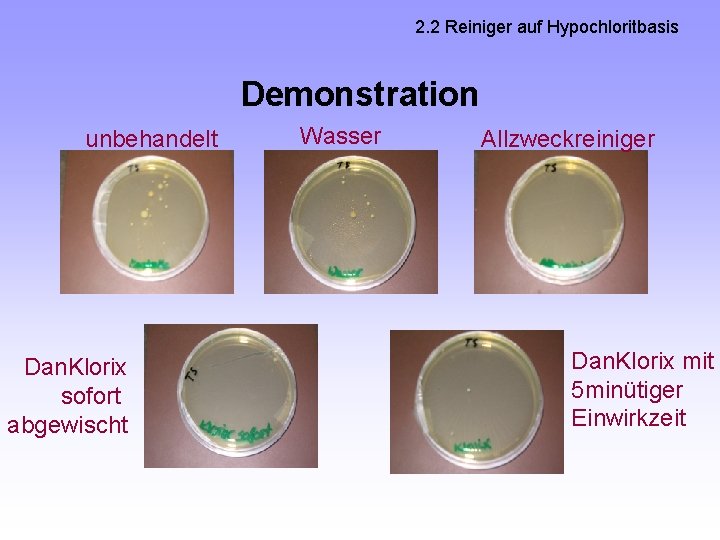 2. 2 Reiniger auf Hypochloritbasis Demonstration unbehandelt Dan. Klorix sofort abgewischt Wasser Allzweckreiniger Dan.