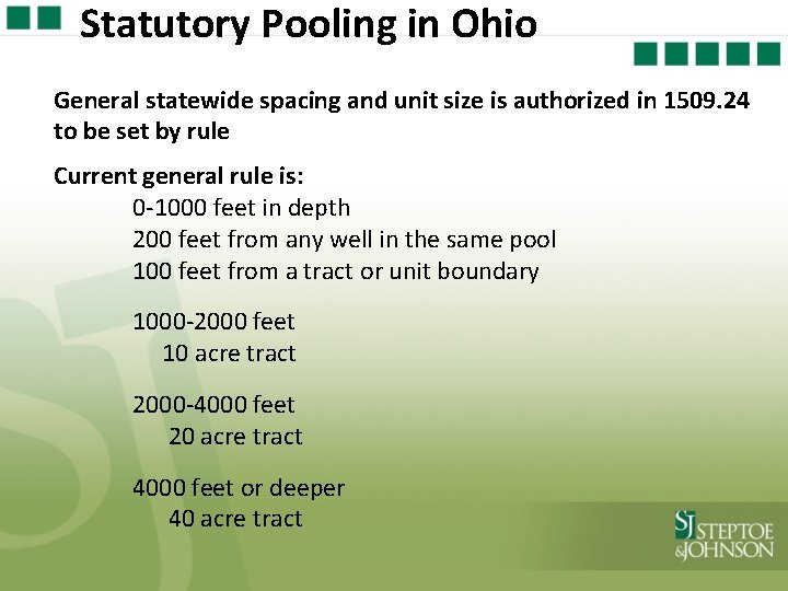 Statutory Pooling in Ohio General statewide spacing and unit size is authorized in 1509.