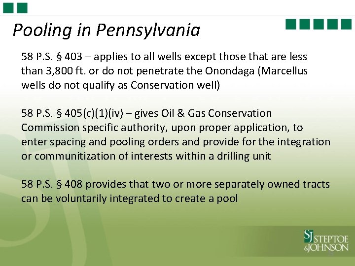Pooling in Pennsylvania 58 P. S. § 403 – applies to all wells except