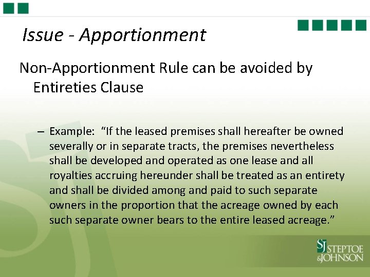 Issue - Apportionment Non-Apportionment Rule can be avoided by Entireties Clause – Example: “If