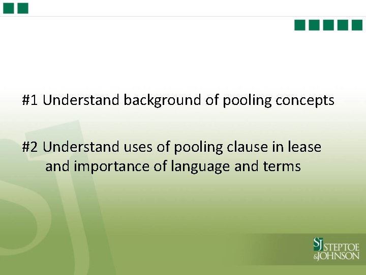 #1 Understand background of pooling concepts #2 Understand uses of pooling clause in lease