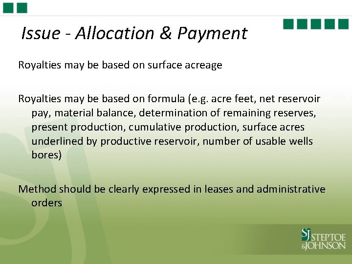 Issue - Allocation & Payment Royalties may be based on surface acreage Royalties may