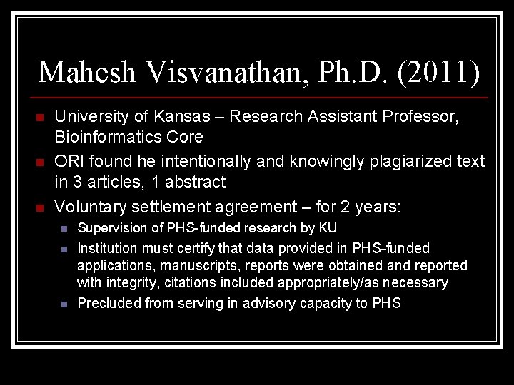 Mahesh Visvanathan, Ph. D. (2011) n n n University of Kansas – Research Assistant