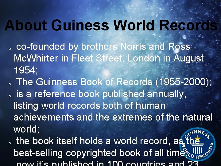 About Guiness World Records co-founded by brothers Norris and Ross Mc. Whirter in Fleet