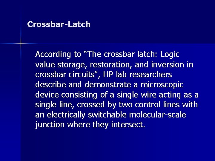 Crossbar-Latch According to “The crossbar latch: Logic value storage, restoration, and inversion in crossbar