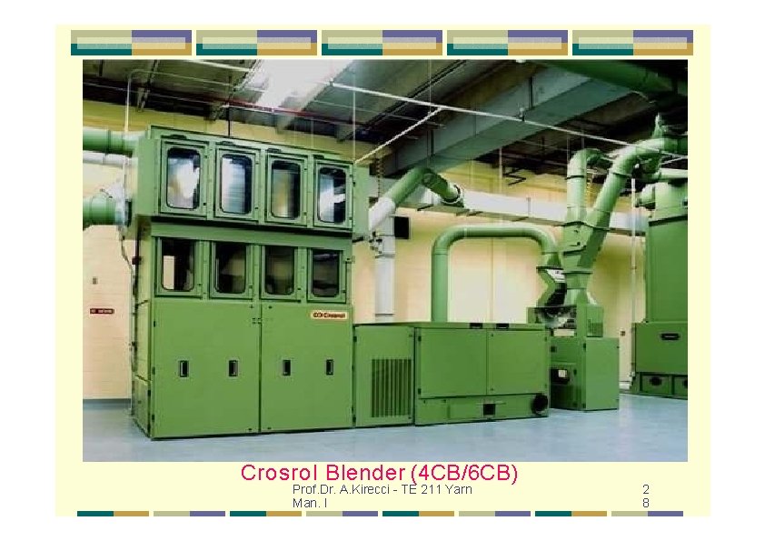 Crosrol Blender (4 CB/6 CB) Prof. Dr. A. Kirecci - TE 211 Yarn Man.