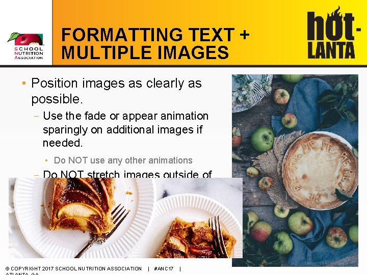 FORMATTING TEXT + MULTIPLE IMAGES • Position images as clearly as possible. –Use the