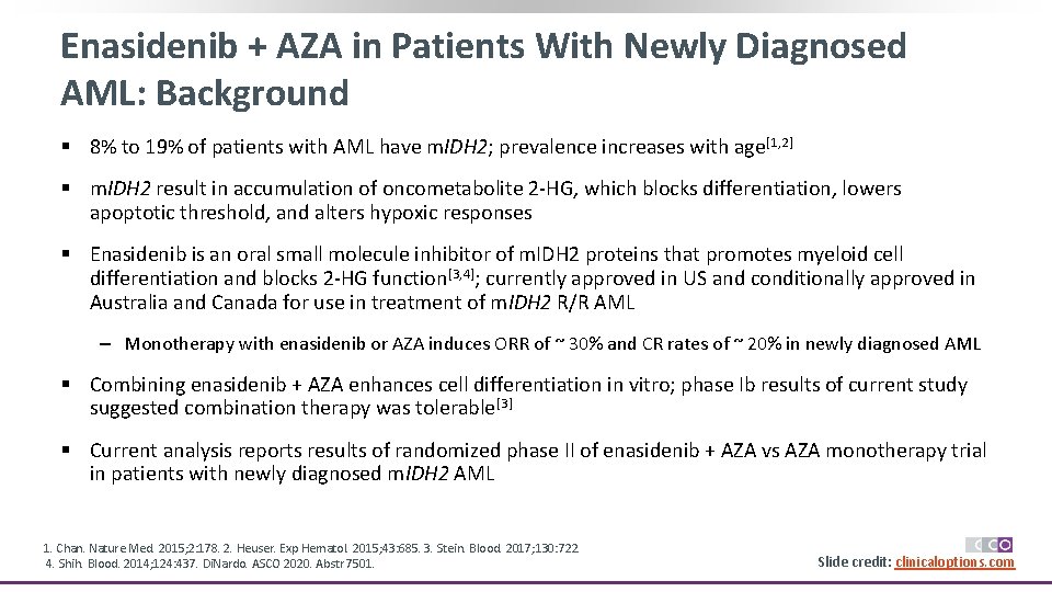 Enasidenib + AZA in Patients With Newly Diagnosed AML: Background § 8% to 19%