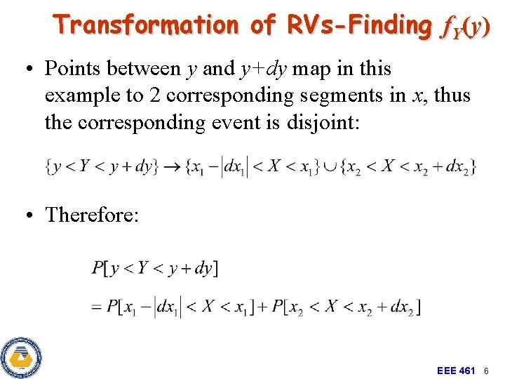 Transformation of RVs-Finding f. Y(y) • Points between y and y+dy map in this