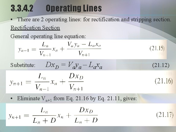 3. 3. 4. 2 Operating Lines • There are 2 operating lines: for rectification