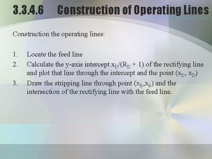 3. 3. 4. 6 Construction of Operating Lines Construction the operating lines: 1. 2.