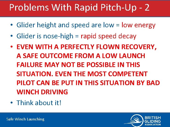 Problems With Rapid Pitch-Up - 2 • Glider height and speed are low =