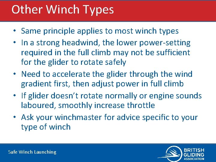 Other Winch Types • Same principle applies to most winch types • In a