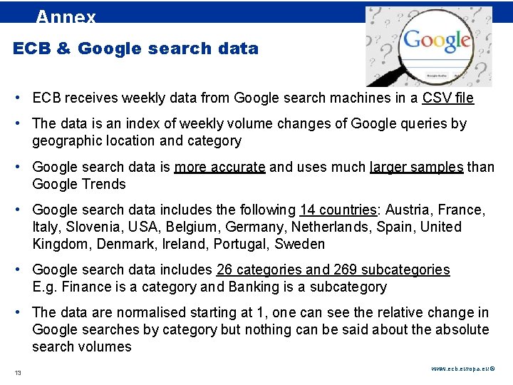 Rubric Annex ECB & Google search data • ECB receives weekly data from Google