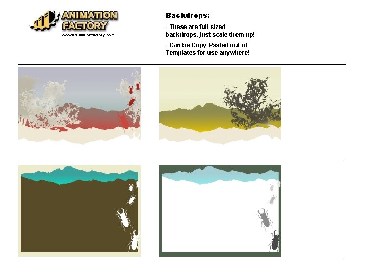 Backdrops: www. animationfactory. com - These are full sized backdrops, just scale them up!