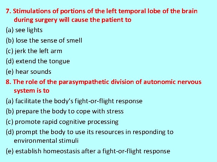 7. Stimulations of portions of the left temporal lobe of the brain during surgery