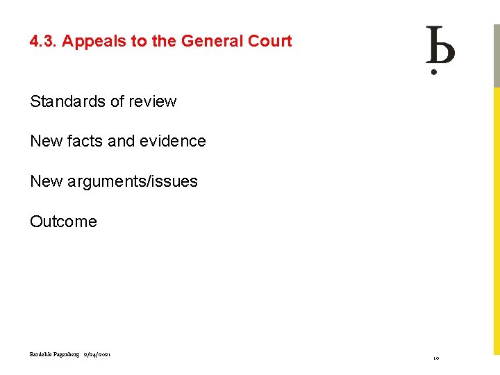 4. 3. Appeals to the General Court Standards of review New facts and evidence
