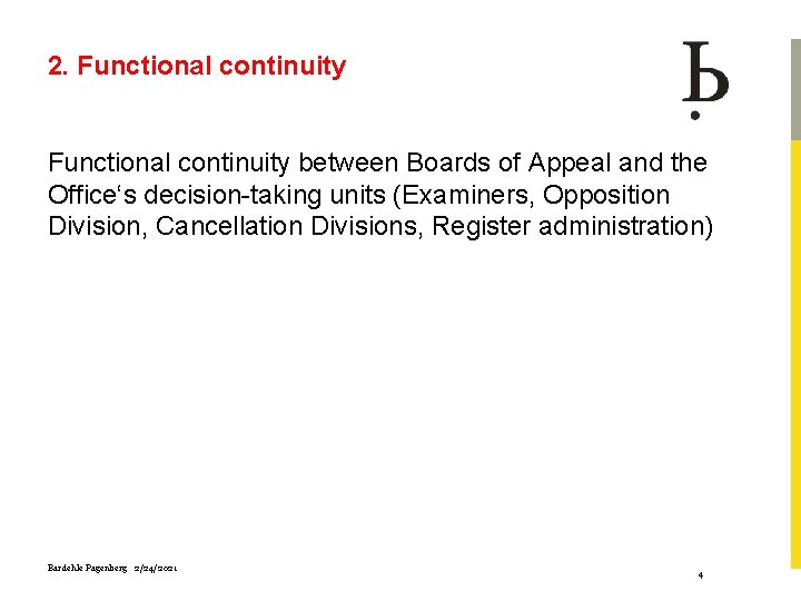 2. Functional continuity between Boards of Appeal and the Office‘s decision-taking units (Examiners, Opposition