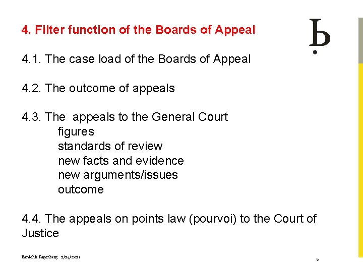 4. Filter function of the Boards of Appeal 4. 1. The case load of