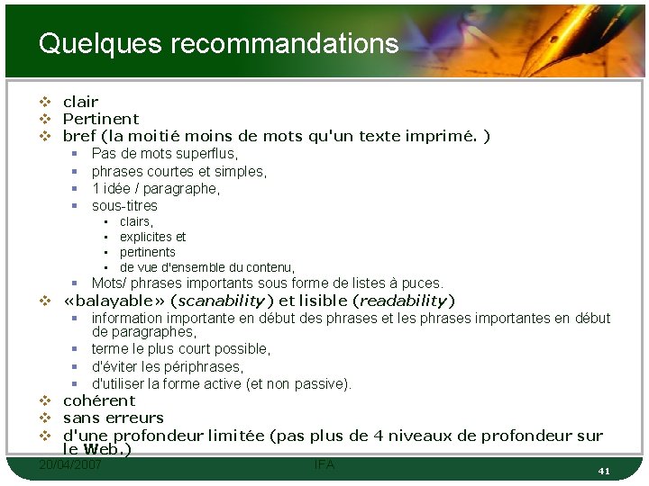 Quelques recommandations v clair v Pertinent v bref (la moitié moins de mots qu'un