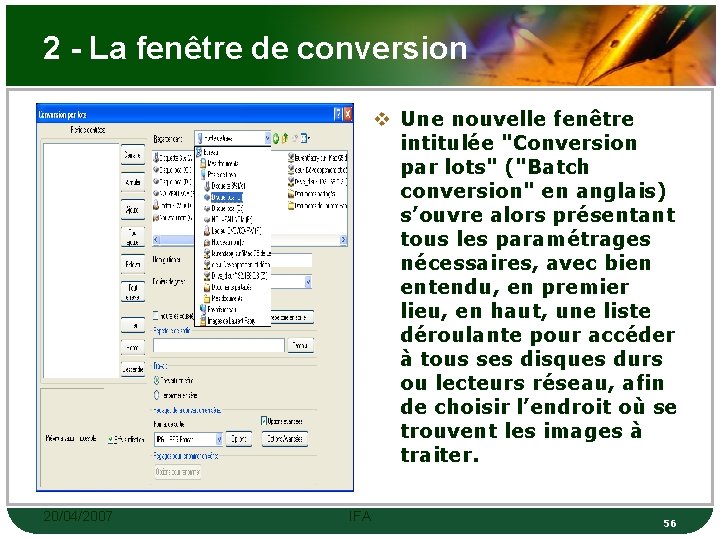 2 - La fenêtre de conversion v Une nouvelle fenêtre intitulée "Conversion par lots"