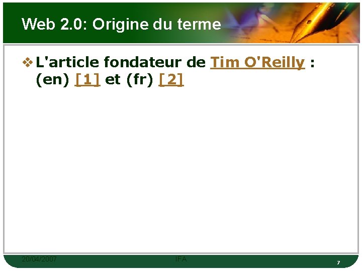 Web 2. 0: Origine du terme v L'article fondateur de Tim O'Reilly : (en)