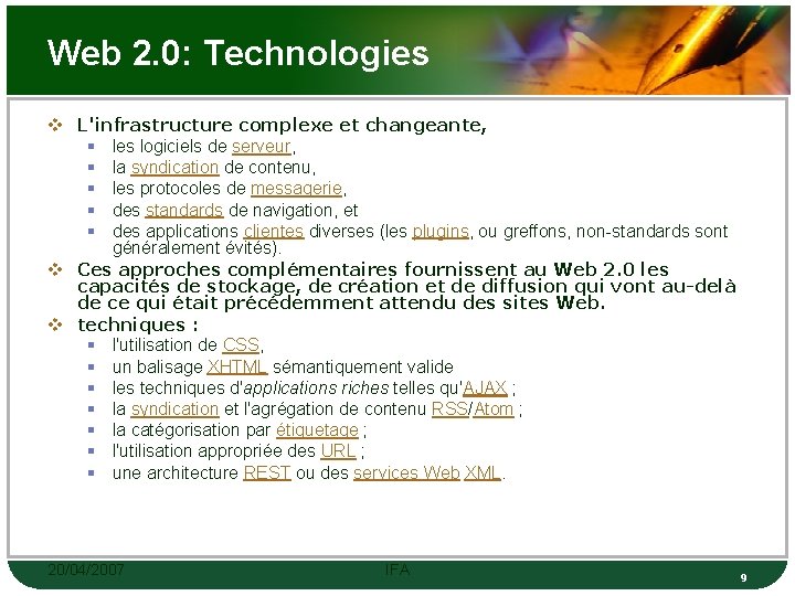 Web 2. 0: Technologies v L'infrastructure complexe et changeante, § les logiciels de serveur,