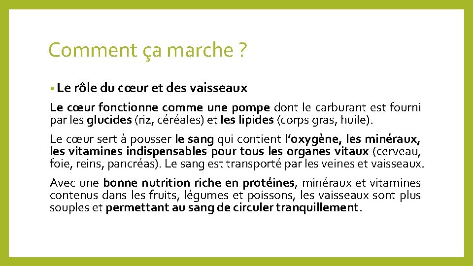 Comment ça marche ? • Le rôle du cœur et des vaisseaux Le cœur