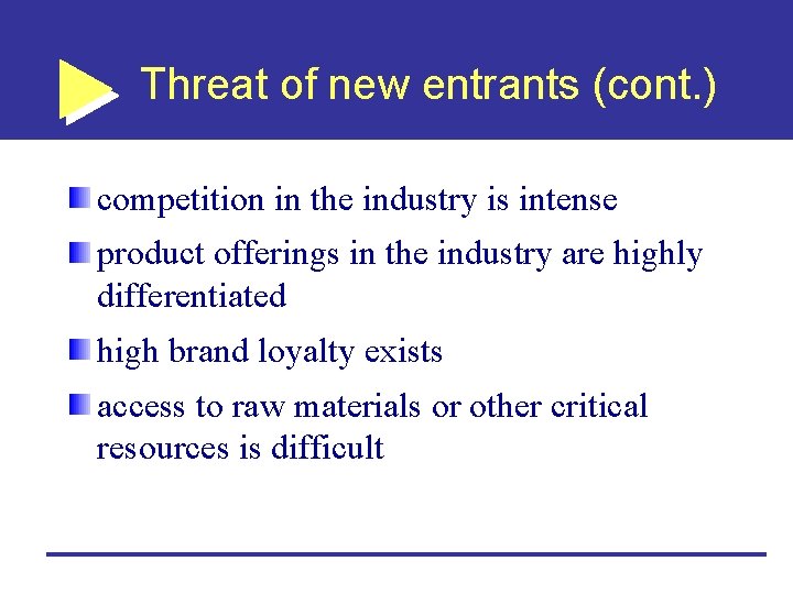 Threat of new entrants (cont. ) competition in the industry is intense product offerings