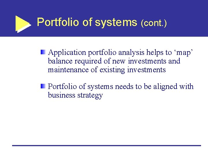 Portfolio of systems (cont. ) Application portfolio analysis helps to ‘map’ balance required of